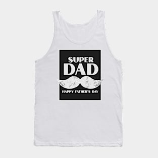 Super DAD - Happy fathers day Tank Top